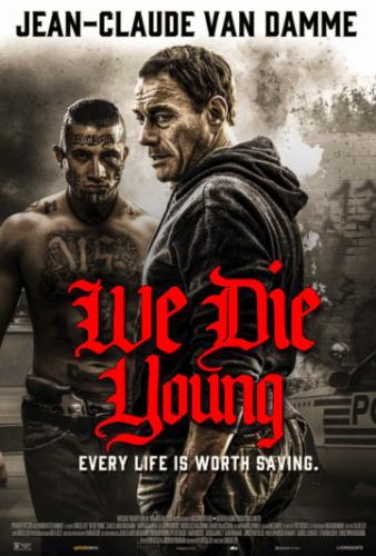����� �� ������� �������� / We Die Young (2019)