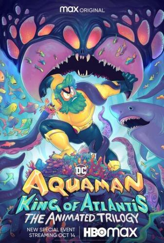 ����� �������: ������ ��������� / Aquaman: King of Atlantis (2021)