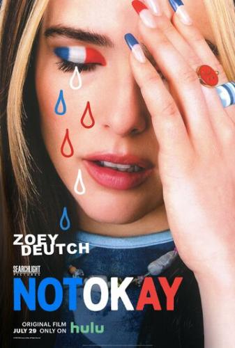 ����� �� � ������� / Not Okay (2022)