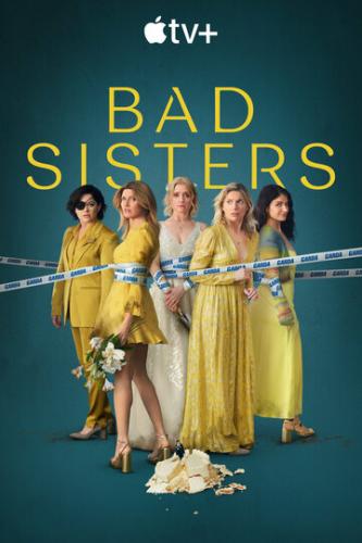 ����� ������� ����� ����� / Bad Sisters (2022)