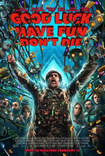 �����, �������, �� ������ / Good Luck, Have Fun, Don't Die (2025)
